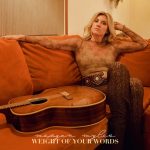 Morgan Myles Releases New Single “Weight of Your Words”