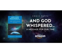 New Book “And God Whispered…” by Ernie Pappa Offers a Soulful Invitation to Spiritual Awakening and Oneness