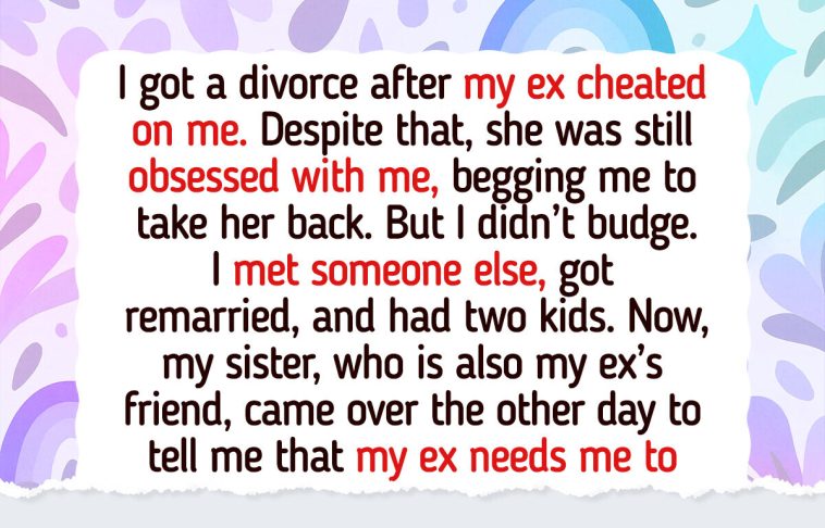 My Ex Made an Outrageous Request and My Wife Agreed to It