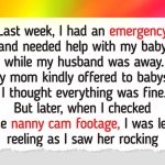 My Mom Overstepped Every Babysitting Limit—The Camera Footage Left Me Speechless