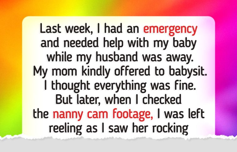 My Mom Overstepped Every Babysitting Limit—The Camera Footage Left Me Speechless