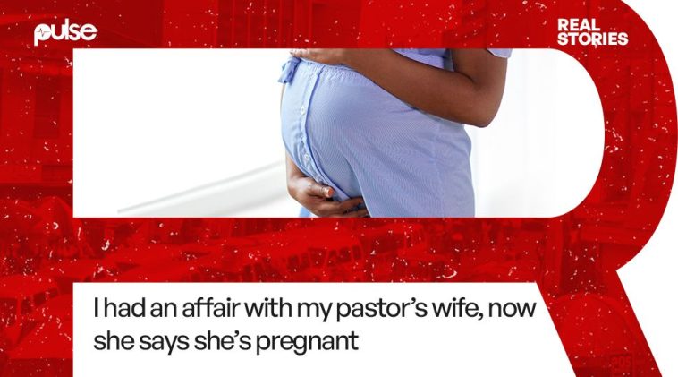 Real Stories: I had an affair with my pastor’s wife, now she says she’s pregnant