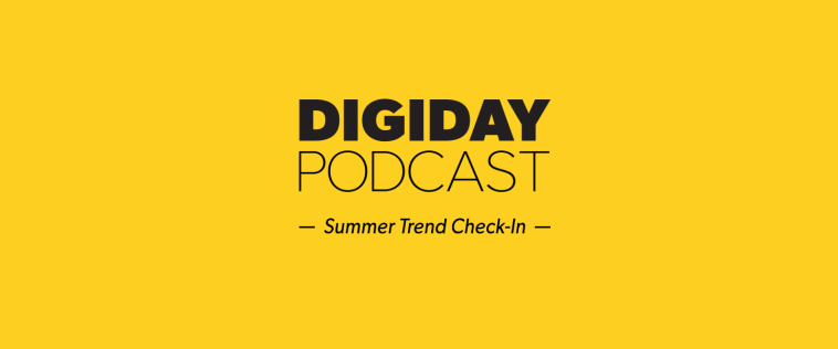 Digiday editors recap the top stories and developments from summer 2025