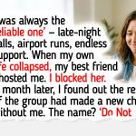 My Best Friend Leaned on Me for Years, Then Vanished When I Needed Support