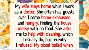 I Refuse to Help My Stay-at-Home Wife With Chores, I’m a Doctor, Not a Housekeeper