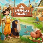 Everdream Village Has Released a Steam Next Fest Demo