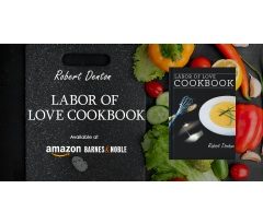 Robert Denton Publishes “Labor of Love Cookbook”