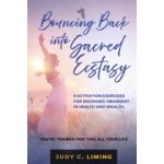 “Bouncing Back into Sacred Ecstasy,” Best-Selling Book Offered for Free (Ending Soon) (Until 12/05/2025)
