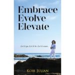 “Embrace Evolve Elevate,” Best-Selling Book Offered for Free (Ending Soon) (Until 12/05/2025)