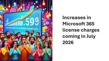 Microsoft Increases Office 365 and Microsoft 365 License Prices